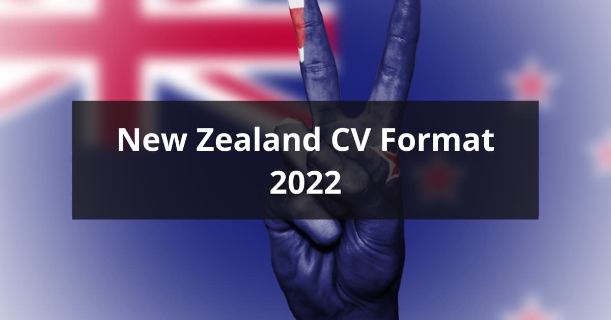 How to write a New Zealand CV Format in 2022?