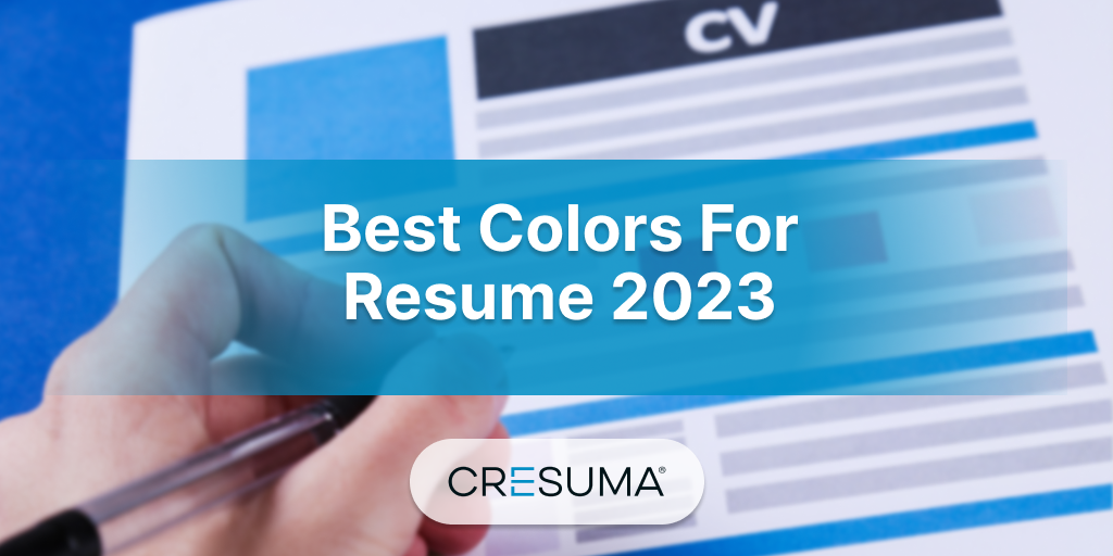 Best Resume Colors 2023 and How to use them Cresuma