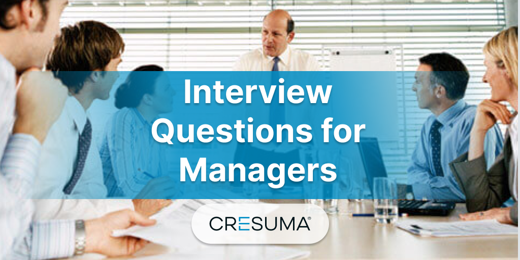 30 Interview Questions for all Manager Positions