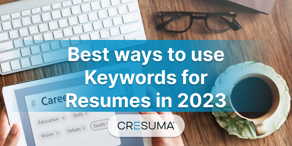 Best ways to use keywords for resumes in 2023