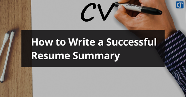 How to Write a Successful Resume Summary